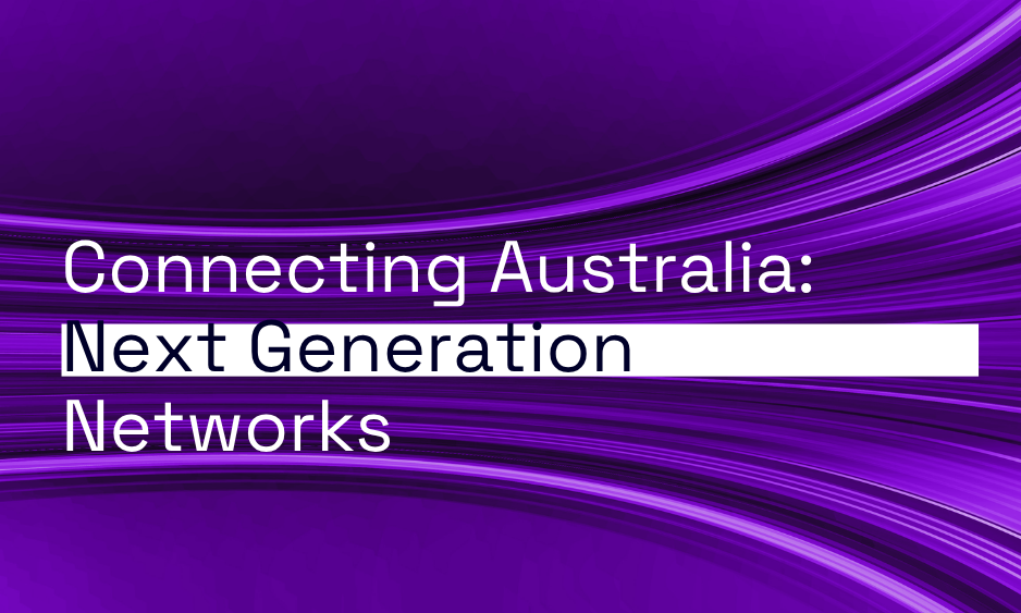 Connecting Australia: Next Generation Networks thumbnail