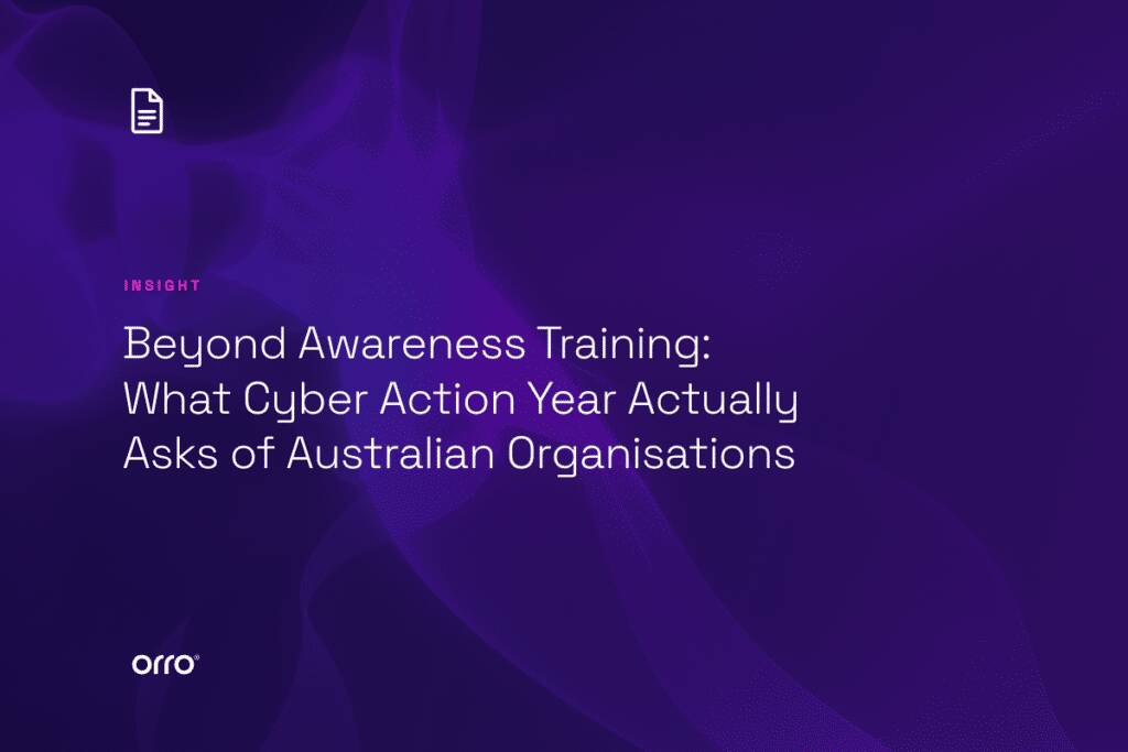 Beyond Awareness Training: What Cyber Action Year Actually Asks of Australian Organisations thumbnail