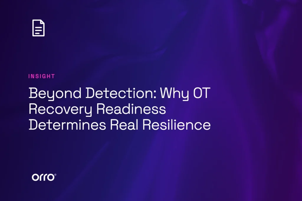 Beyond Detection: Why OT Recovery Readiness Determines Real Resilience thumbnail