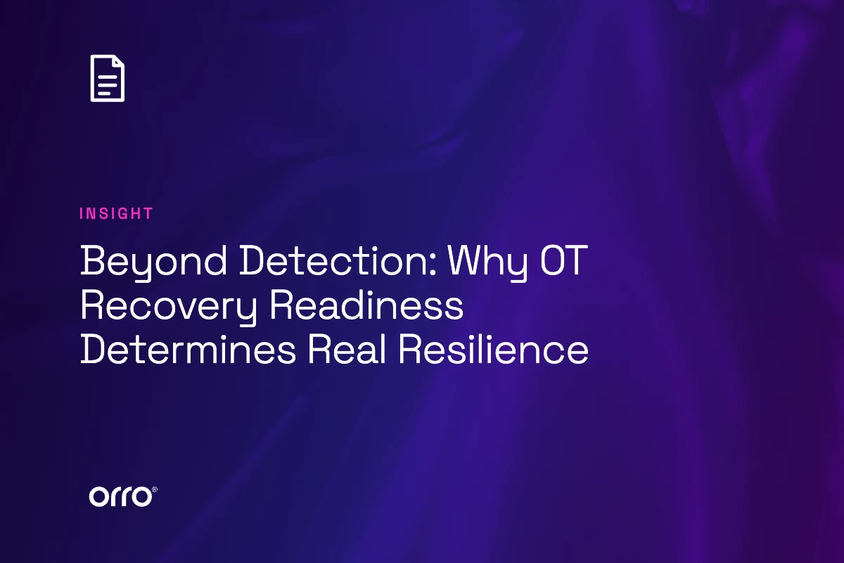 Beyond Detection: Why OT Recovery Readiness Determines Real Resilience thumbnail