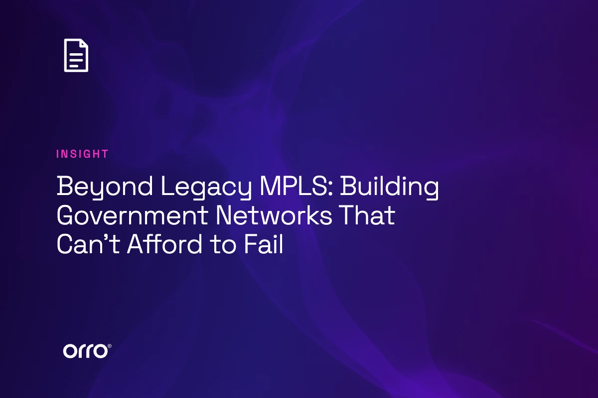 Beyond Legacy MPLS: Building Government Networks That Can’t Afford to Fail thumbnail