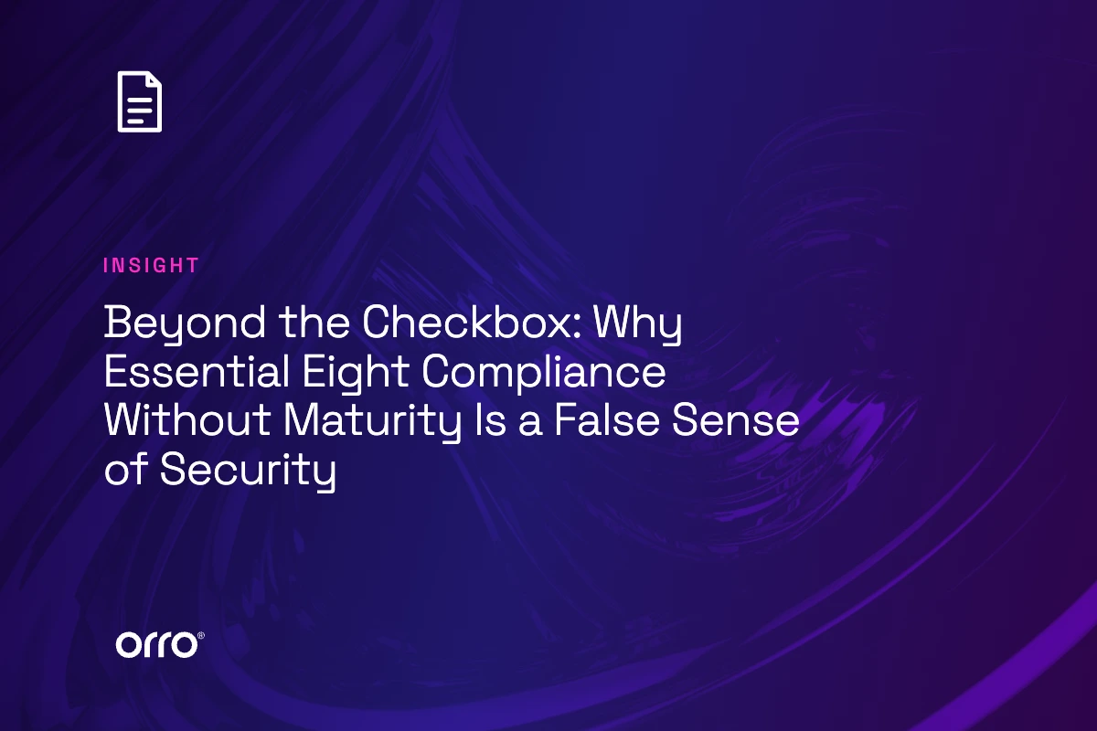 Beyond the Checkbox: Why Essential Eight Compliance Without Maturity Is a False Sense of Security thumbnail