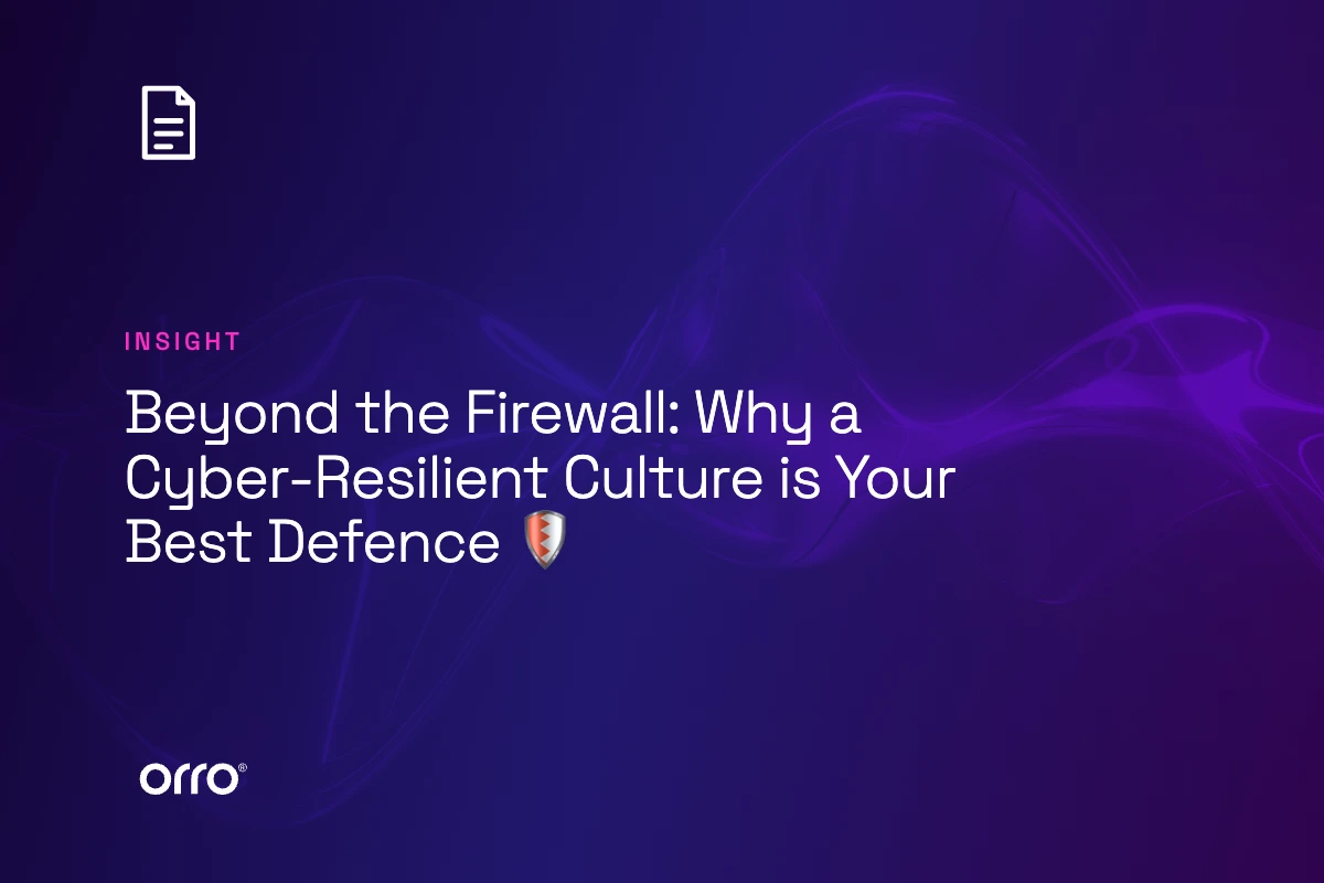 Beyond the Firewall: Why a Cyber-Resilient Culture is Your Best Defence 🛡️ thumbnail