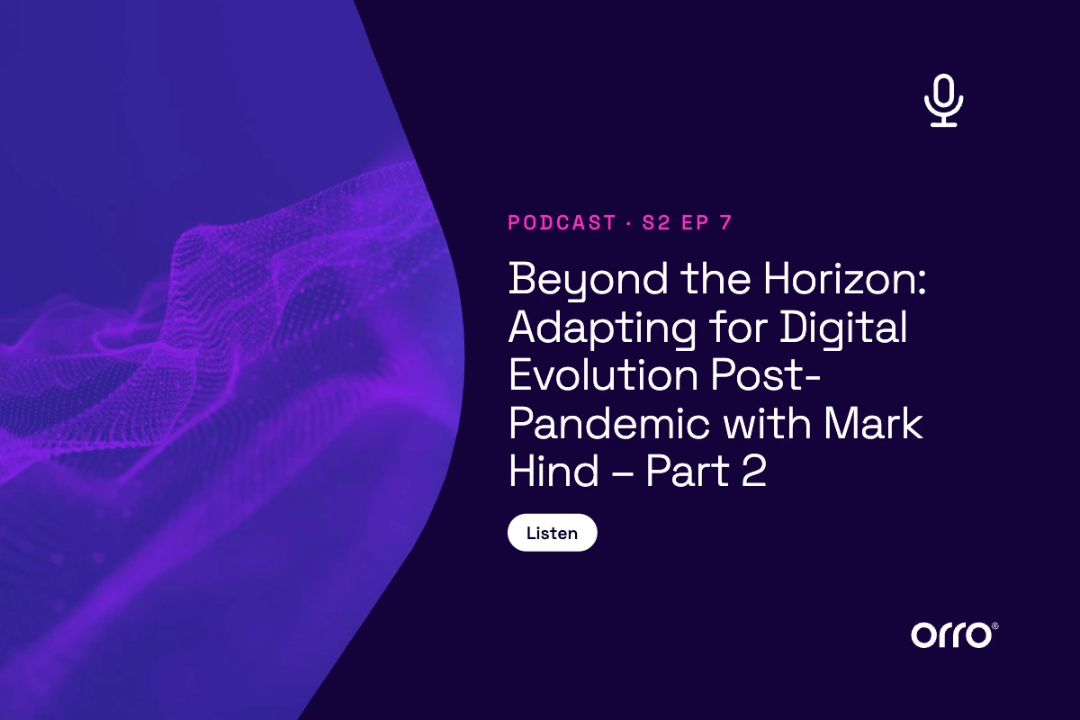Securely Connected Everything S2-6: Beyond the Horizon: Adapting for Digital Evolution Post-Pandemic with Mark Hind – Part 1 thumbnail