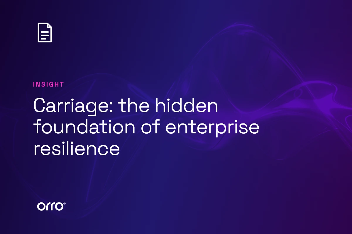 Carriage: the hidden foundation of enterprise resilience thumbnail