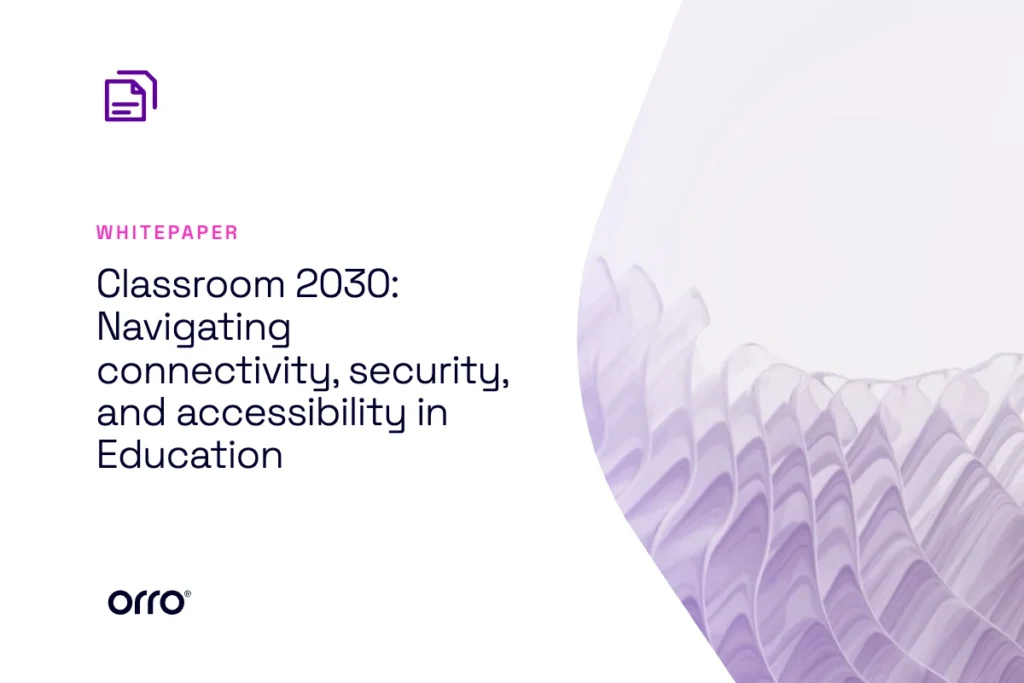Classroom 2030: Navigating connectivity, security, and accessibility in Education thumbnail