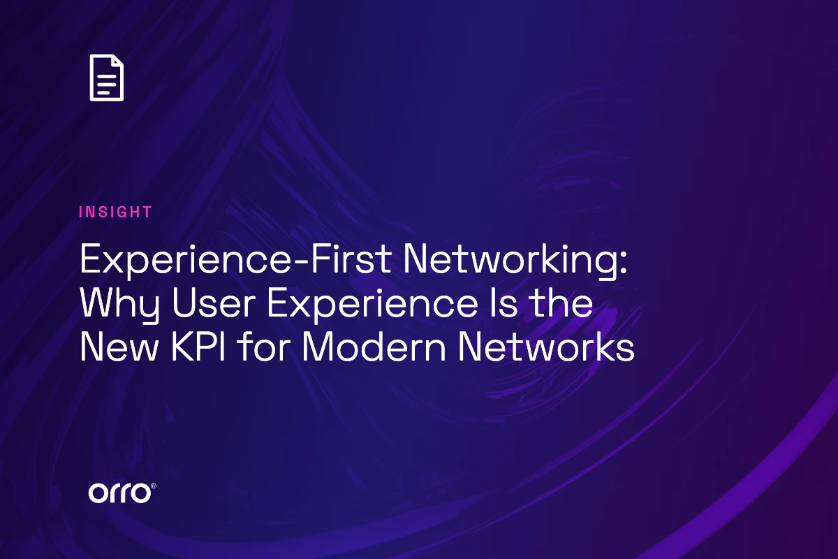Experience-First Networking: Why User Experience Is the New KPI for Modern Networks thumbnail