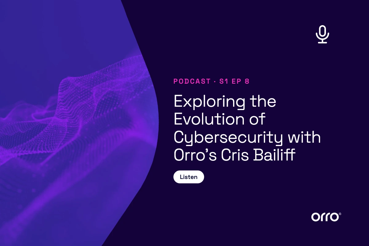 Securely Connected Everything S1-8: Exploring the Evolution of Cybersecurity with Orro’s Cris Bailiff thumbnail