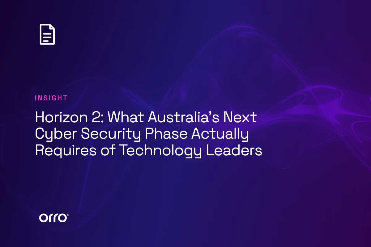Horizon 2: What Australia’s Next Cyber Security Phase Actually Requires of Technology Leaders thumbnail