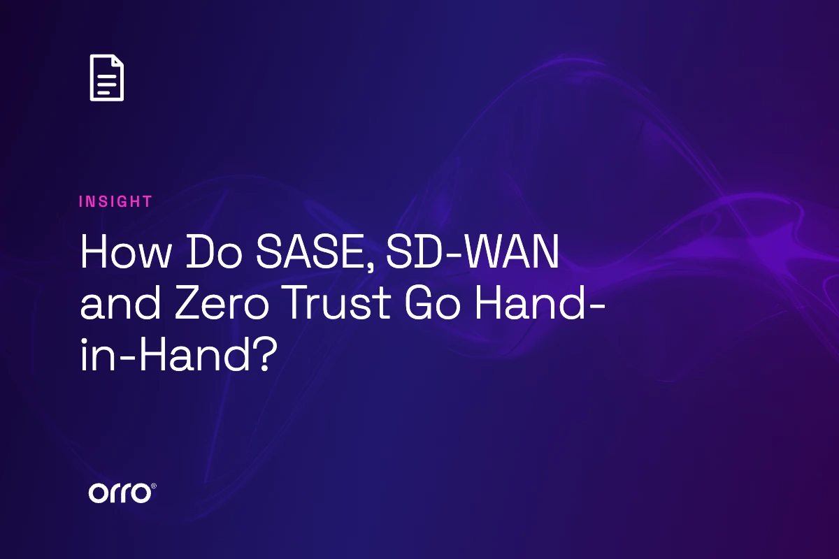 How Do SASE, SD-WAN and Zero Trust Go Hand-in-Hand? thumbnail