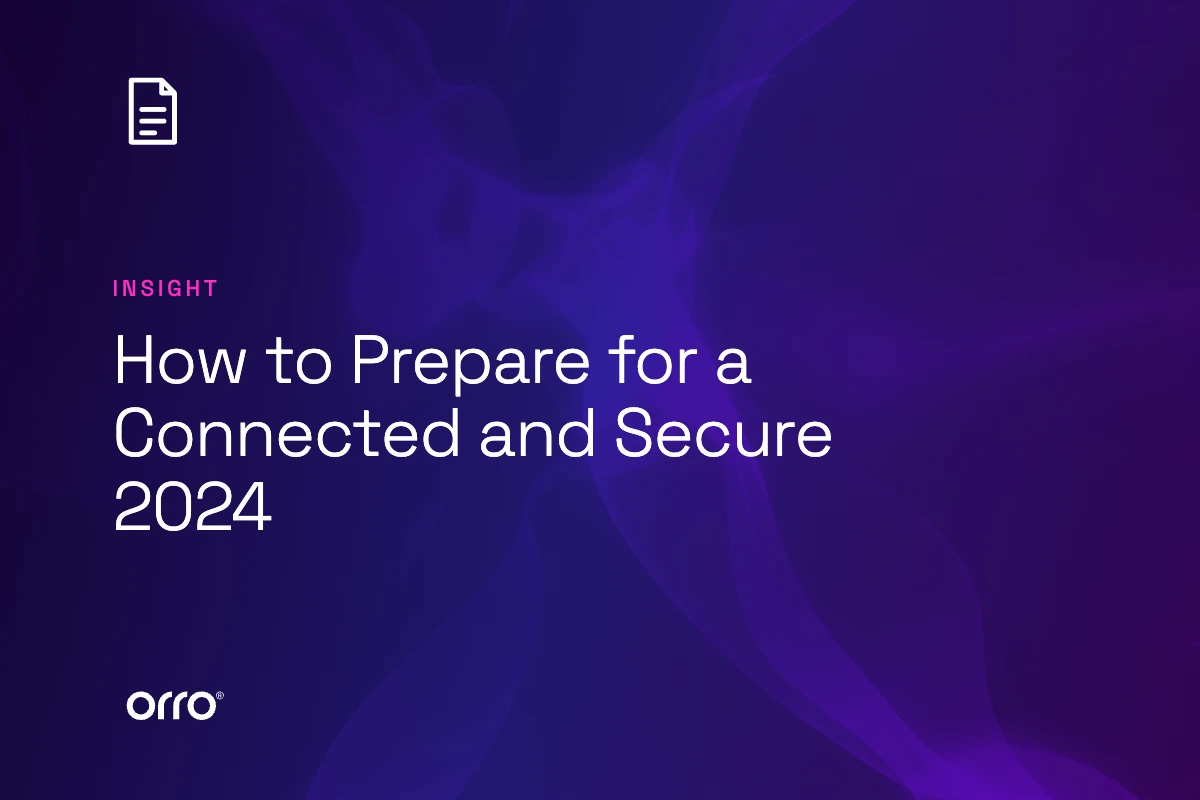 How to Prepare for a Connected and Secure 2024 thumbnail