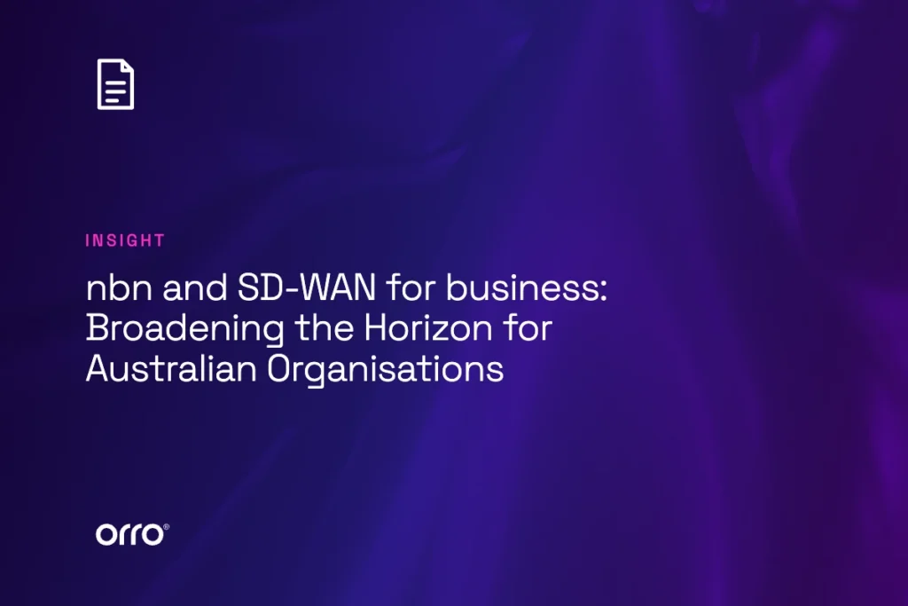 nbn and SD-WAN for business: Broadening the Horizon for Australian Organisations thumbnail
