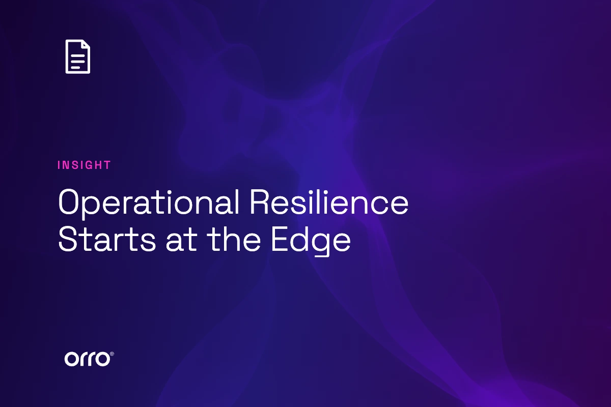 Operational Resilience Starts at the Edge thumbnail