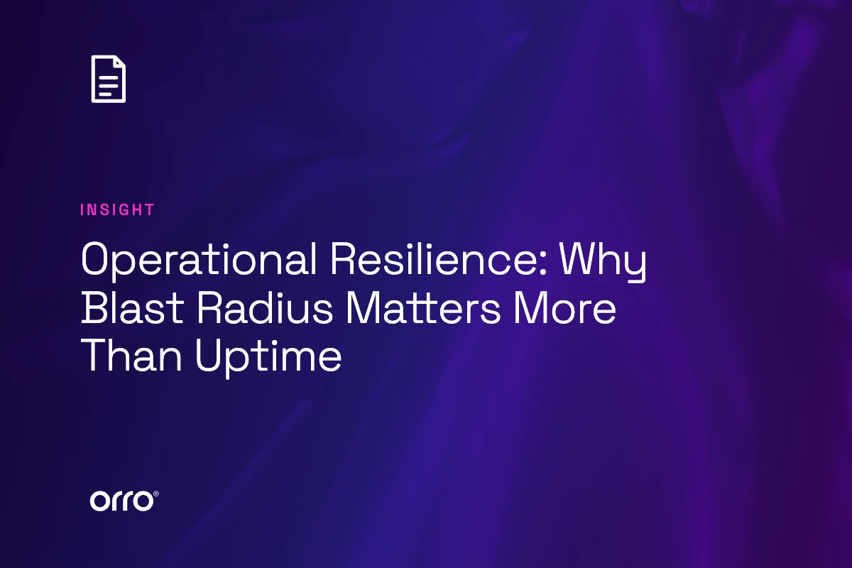 Operational Resilience: Why Blast Radius Matters More Than Uptime thumbnail