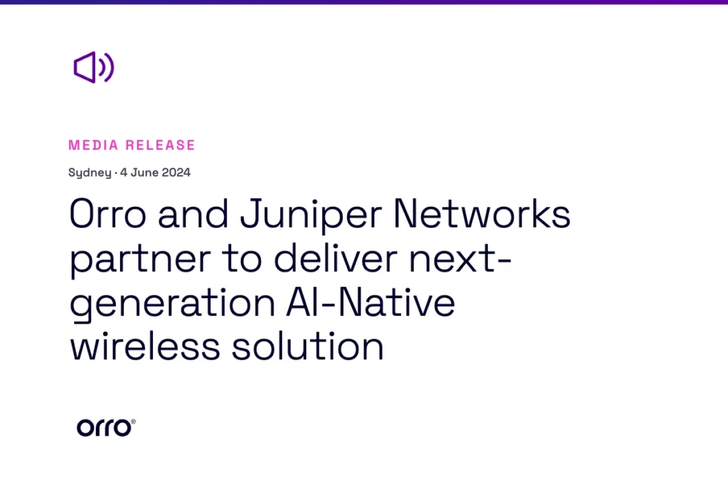 Orro and Juniper Networks partner to deliver next-generation AI-Native wireless solution thumbnail