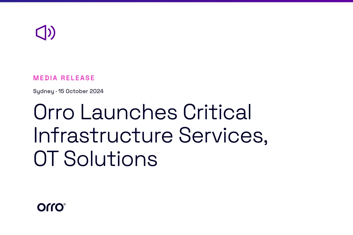 Orro Launches Critical Infrastructure Services, OT Solutions thumbnail