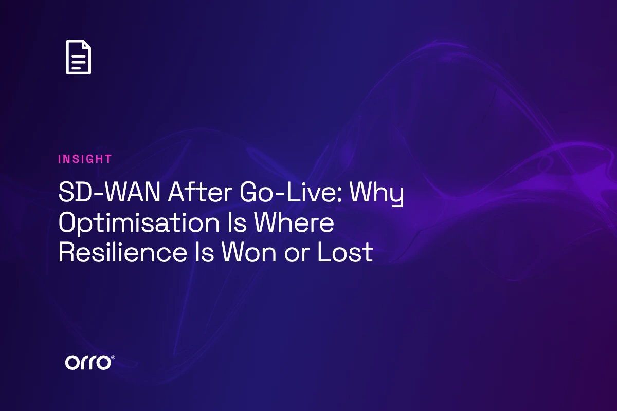 SD-WAN After Go-Live: Why Optimisation Is Where Resilience Is Won or Lost thumbnail