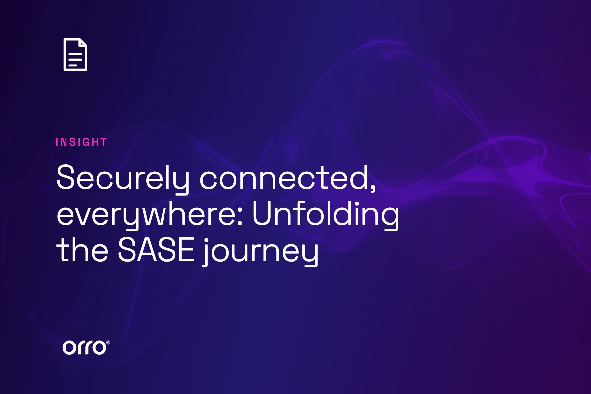 Securely connected, everywhere: Unfolding the SASE journey thumbnail