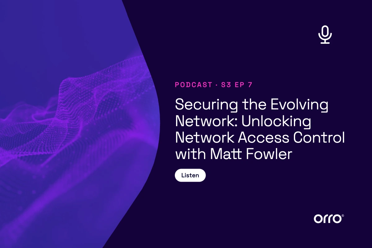 Securely Connected Everything S3-7: Securing the Evolving Network: Unlocking Network Access Control with Matt Fowler thumbnail