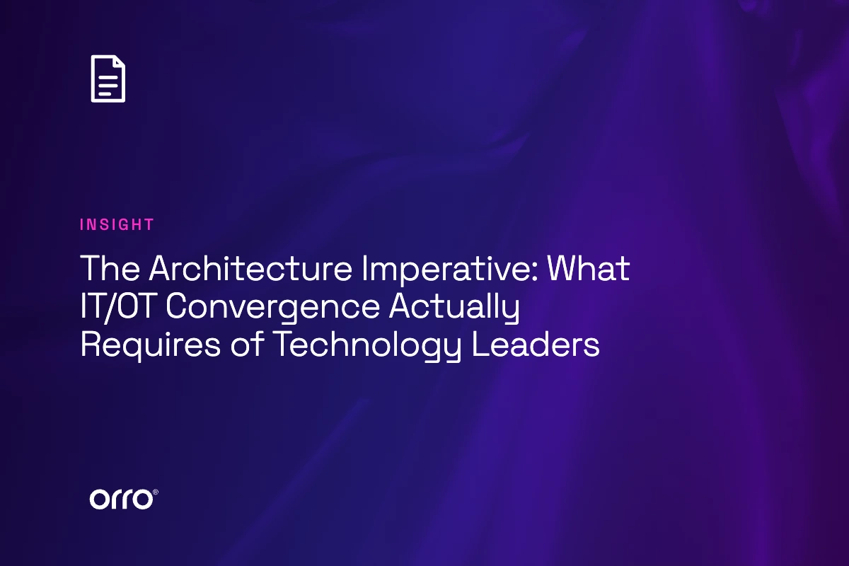 The Architecture Imperative: What IT/OT Convergence Actually Requires of Technology Leaders thumbnail