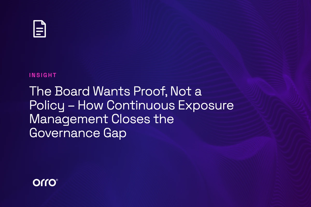 The Board Wants Proof, Not a Policy – How Continuous Exposure Management Closes the Governance Gap thumbnail