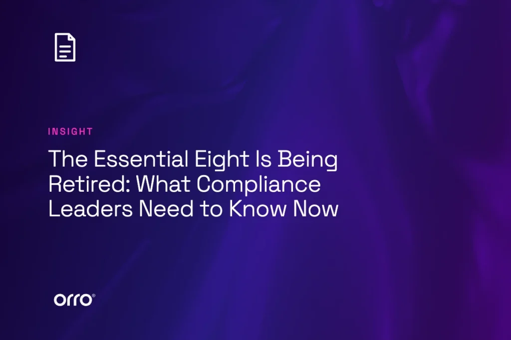 The Essential Eight Is Being Retired: What Compliance Leaders Need to Know Now thumbnail