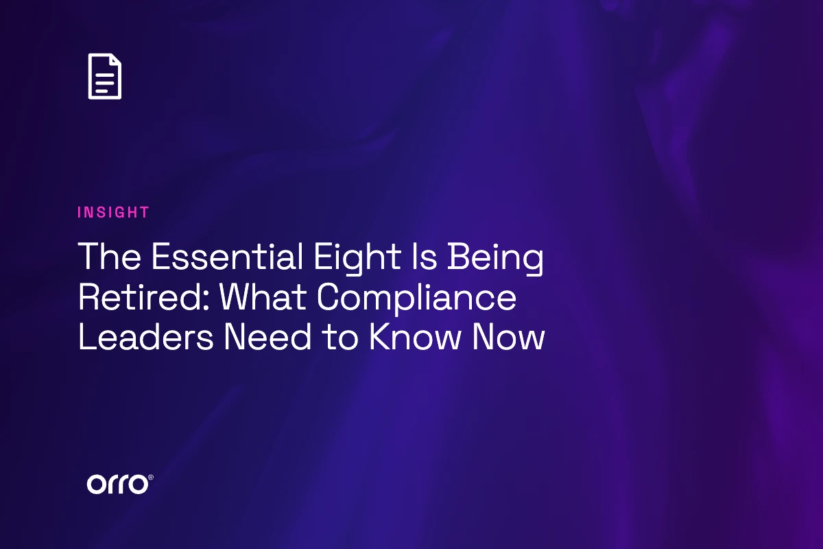 The Essential Eight Is Being Retired: What Compliance Leaders Need to Know Now thumbnail