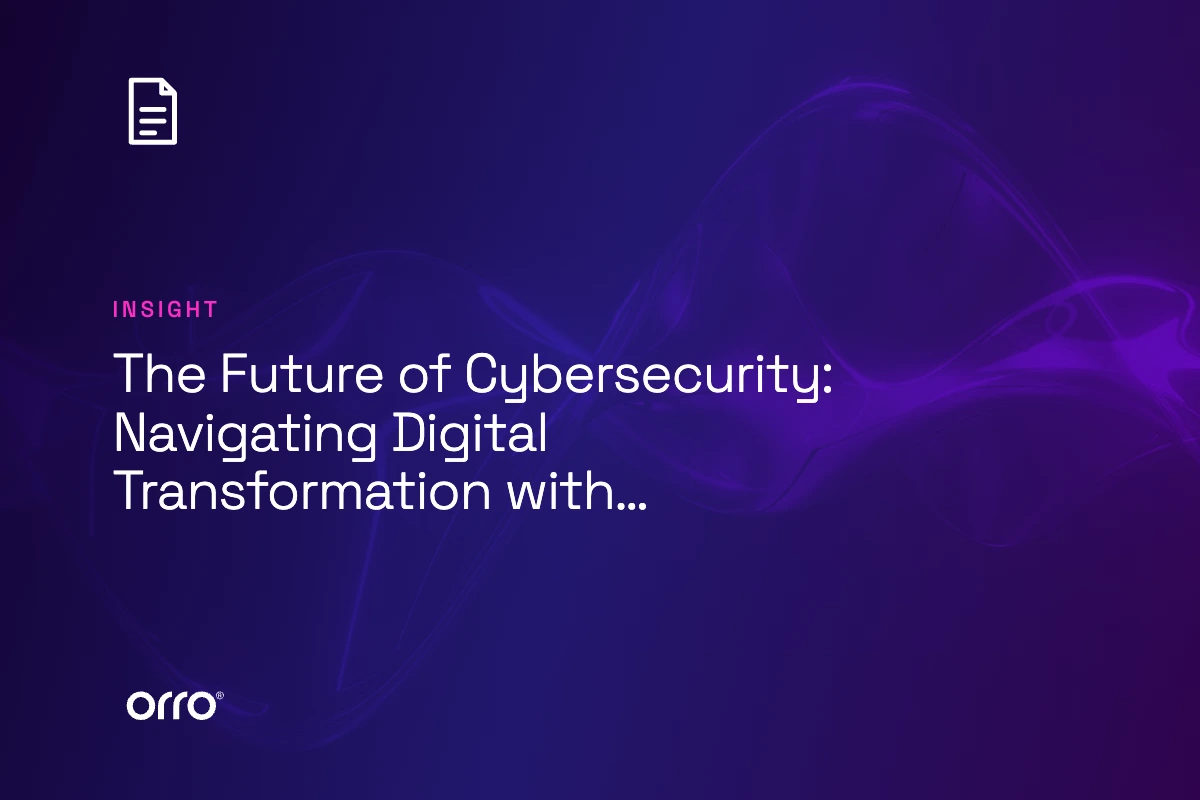 The Future of Cybersecurity: Navigating Digital Transformation with Confidence thumbnail