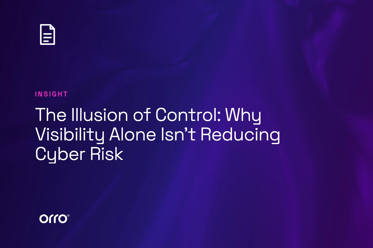 The Illusion of Control: Why Visibility Alone Isn’t Reducing Cyber Risk thumbnail