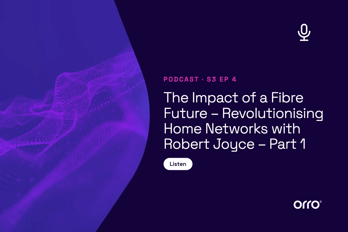 Securely Connected Everything S3-5: The Impact of a Fibre Future – Revolutionising Home Networks with Robert Joyce – Part 2 thumbnail