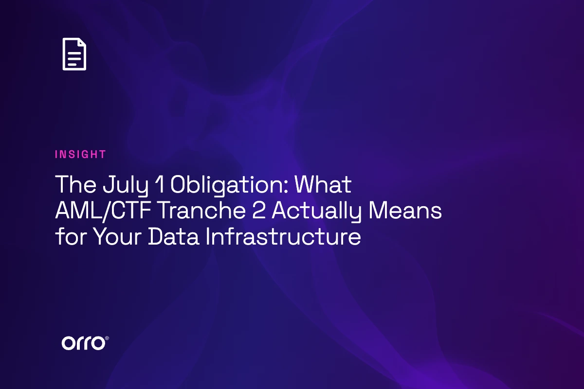 The July 1 Obligation: What AML/CTF Tranche 2 Actually Means for Your Data Infrastructure thumbnail