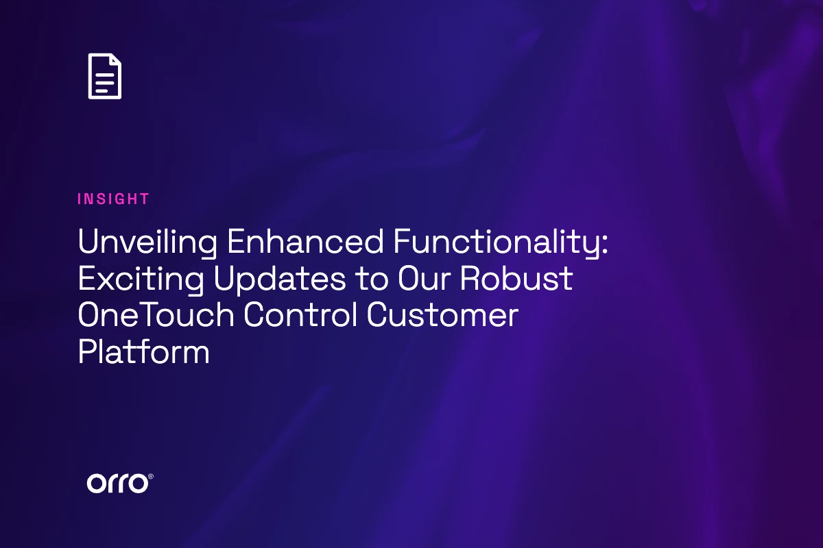 Unveiling Enhanced Functionality: Exciting Updates to Our Robust OneTouch Control Customer Platform thumbnail