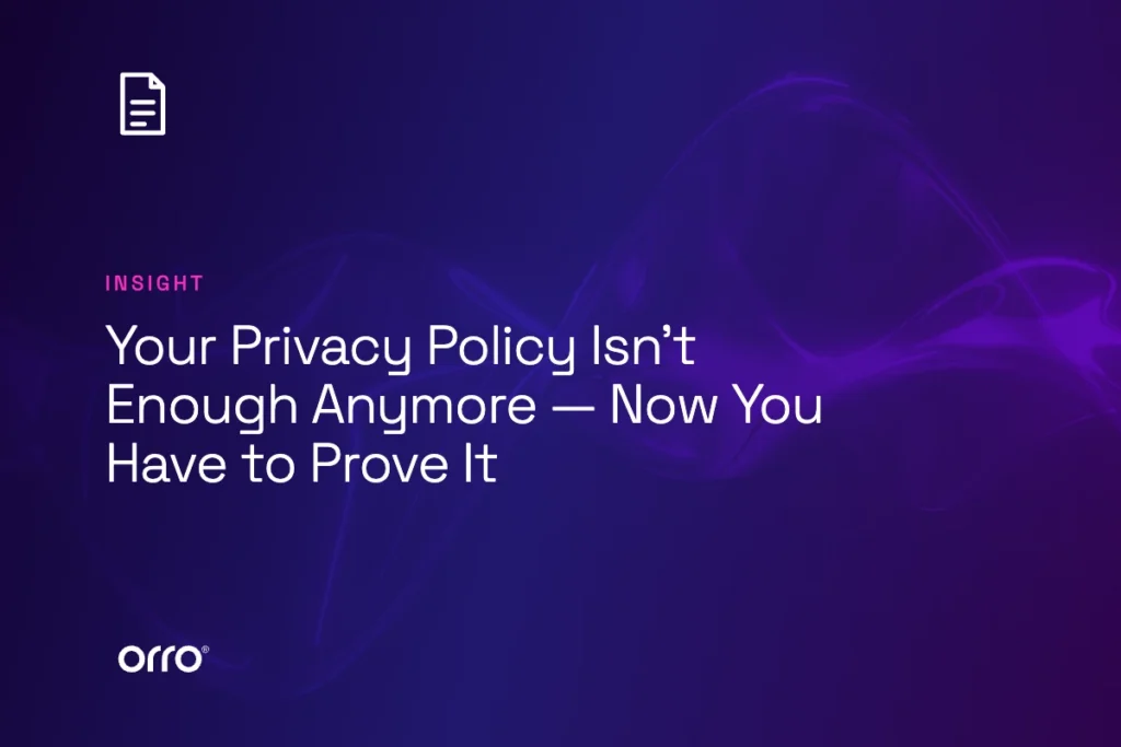 Your Privacy Policy Isn’t Enough Anymore — Now You Have to Prove It thumbnail