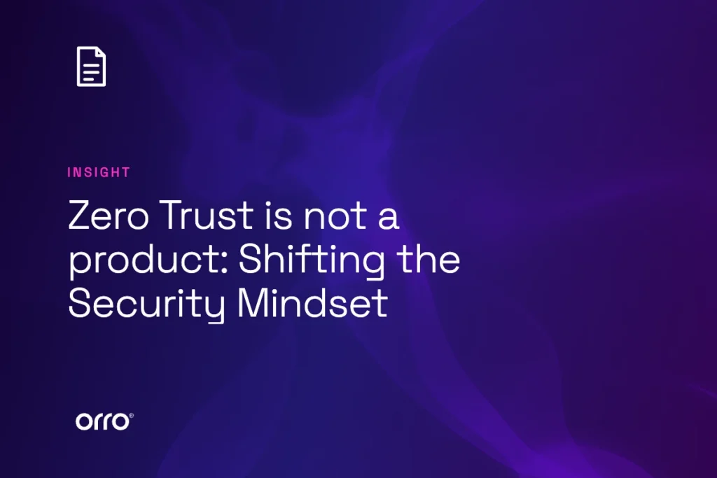 Zero Trust is not a product: Shifting the Security Mindset thumbnail
