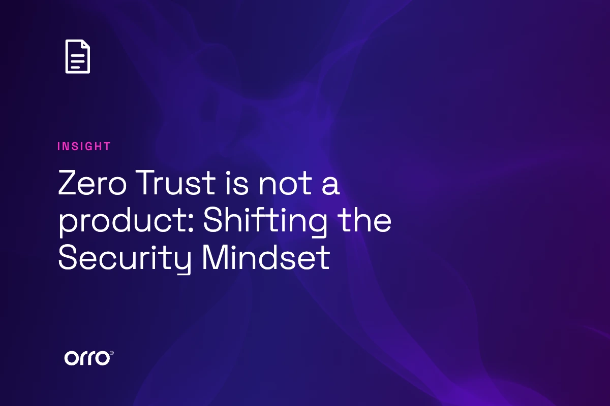 Zero Trust is not a product: Shifting the Security Mindset thumbnail