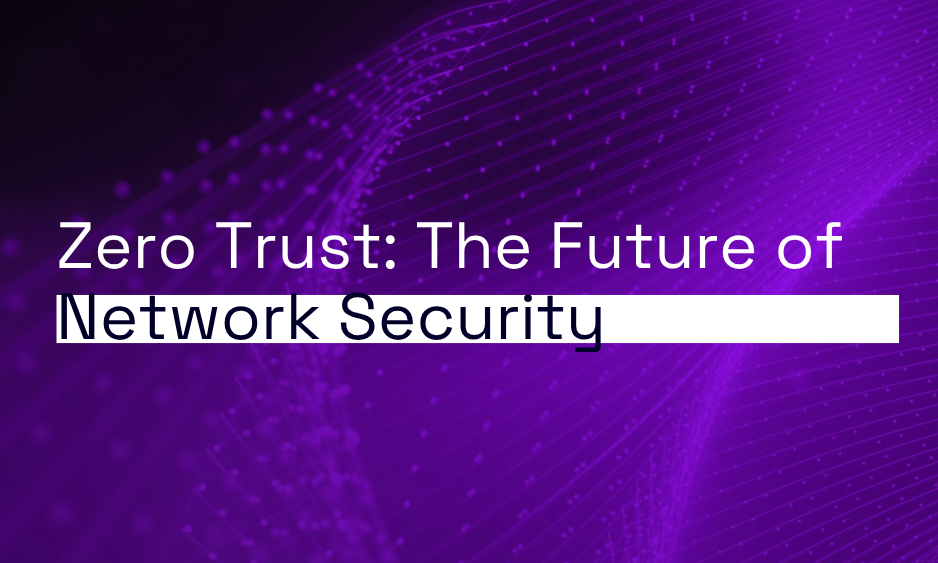 Zero Trust Networking